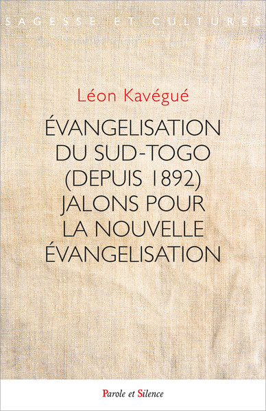 Image de ÉVANGELISATION DU SUD-TOGO (depuis 1892) JALONS POUR LA NOUVELLE EVANGELISATION