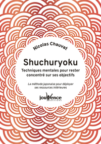Image de Shuchuryoku : techniques mentales pour rester concentré sur ses objectifs