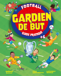 Picture of Gardien de but - Guide pratique