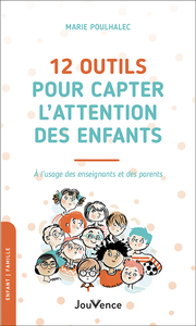 Picture of 12 outils pour capter l'attention des enfants