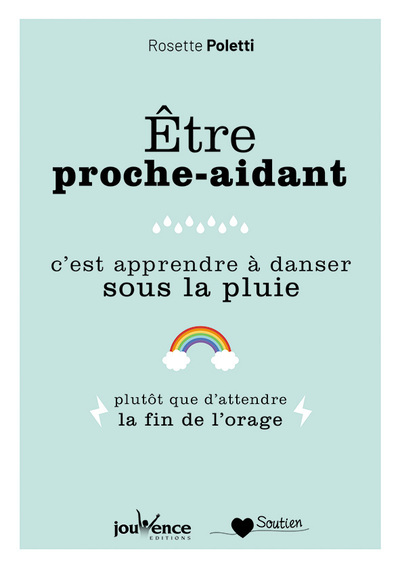 Image de Etre proche-aidant, c'est apprendre à danser sous la pluie