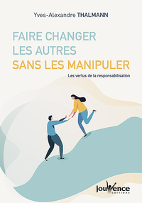 Image de Faire changer les autres sans les manipuler