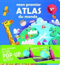 Picture of Mon premier atlas du monde - Avec un grand globe pop-up rotatif