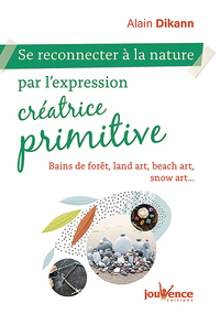 Picture of Se reconnecter à la nature par l'expression créatrice primitive