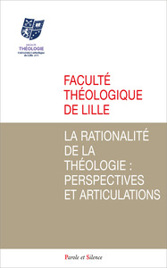 Image de La rationalité de la théologie : perspectives et articulations