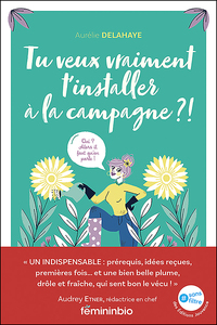 Image de Tu veux vraiment t'installer à la campagne ?