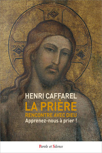 Picture of La prière, rencontre avec Dieu