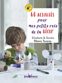 Picture of 60 activités pour mes petits rois de la récup
