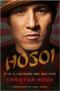 Picture of Hosoi My Life as a Skateboarder Junkie Inmate Pastor /anglais