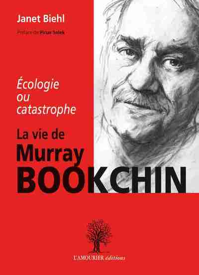 Picture of La Vie de Murray BOOKCHIN , écologie ou catastrophe