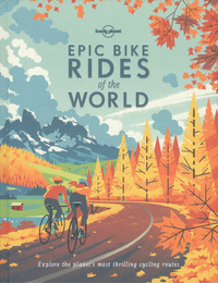 Image de Epic Bike Rides of the World 1ed -anglais-