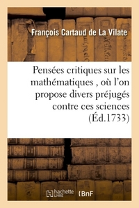 Image de Pensées critiques sur les mathématiques , où l'on propose divers préjugés contre ces sciences