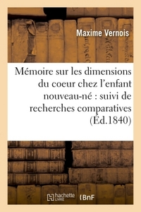 Picture of Mémoire sur les dimensions du coeur chez l'enfant nouveau-né : suivi de recherches comparatives