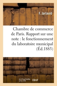 Picture of Chambre de commerce de Paris. Rapport sur une note du laboratoire municipal et son fonctionnement