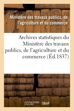Picture of Archives statistiques du Ministère des travaux publics, de l'agriculture et du commerce