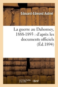 Picture of La guerre au Dahomey, 1888-1893 : d'après les documents officiels