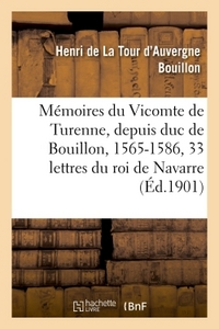 Image de Mémoires du Vicomte de Turenne, depuis duc de Bouillon, 1565-1586 : suivis de trente-trois lettres
