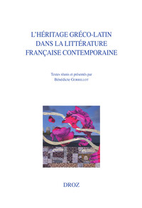 Image de L'héritage gréco-latin dans la littérature française contemporaine