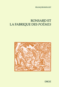 Image de Ronsard et la fabrique des Poëmes