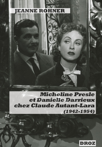 Image de Micheline Presle et Danielle Darrieux chez Claude Autant-Lara (1942-1954)