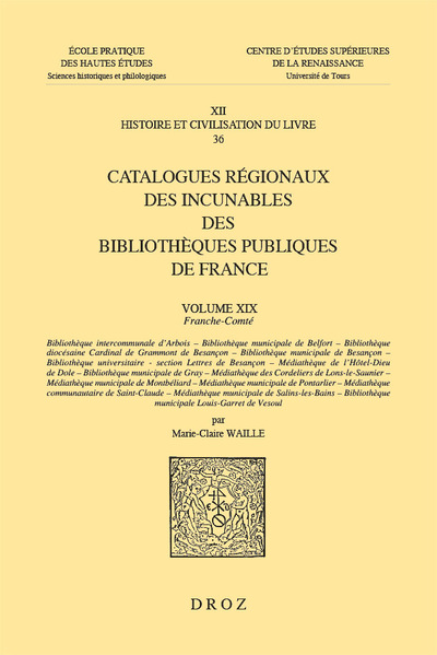 Picture of Catalogues régionaux des incunables des bibliothèques publiques de France. Volume XIX, Franche-Comté