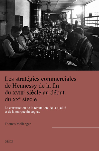 Picture of Les stratégies commerciales de Hennessy de la fin du XVIIIe siècle au début du XXe siècle
