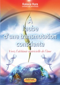 Image de À l'aube d'une transmutation consciente - vivez l'alchimie matricielle de l'âme
