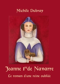 Picture of Jeanne 1re de Navarre Le Roman d'une Reine Oubliée