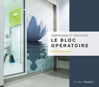 Image de Comprendre et concevoir le bloc opératoire