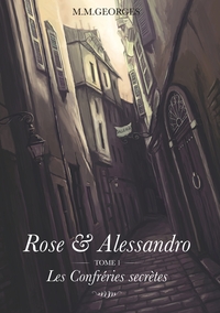 Image de Rose & Alessandro Tome 1 : Les Confréries Secrètes