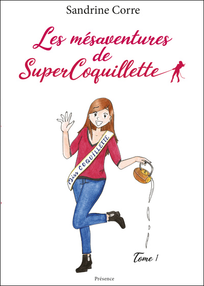 Image de Les mésaventures de SuperCoquillette TOME 1 (humour, confiance en soi)