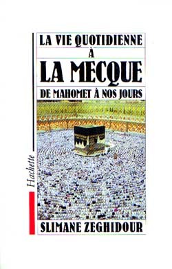 Image de La Vie quotidienne à La Mecque de Mahomet à nos jours