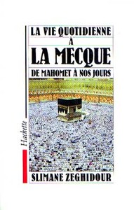 Image de La Vie quotidienne à La Mecque de Mahomet à nos jours