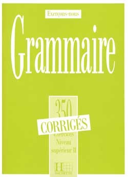 Image de Grammaire - Les 350 Exercices + corrigés (Supérieur 2)