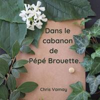 Image de Dans le cabanon de Pépé Brouette