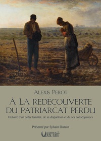 Image de A LA REDECOUVERTE DU PATRIARCAT PERDU - PRESENTE PAR SYLVAIN DURAIN