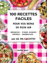 Picture of 100 RECETTES FACILES POUR VOS REPAS EN PLEIN AIR