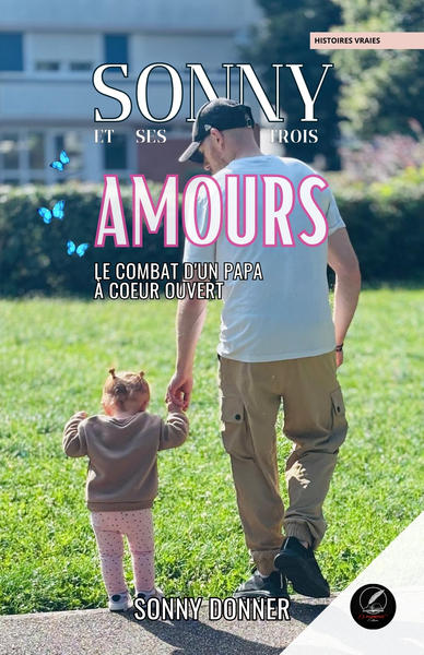 Picture of SONNY ET SES TROIS AMOURS : Le combat d'un papa à coeur ouvert