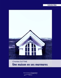Image de Une maison en ses murmures