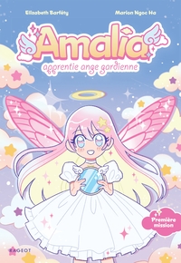 Image de Amalia, apprentie ange gardienne - Tome 1 : Première mission
