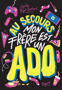 Image de Au secours ! Mon frère est un ado