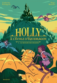 Picture of Holly à l'école d'équidragon - Tome 4, Au secours des dragons