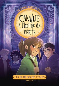 Image de Les plieurs de temps - Camille à l'heure de vérité