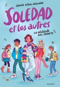 Picture of Soledad et les autres - T1 : La Déléguée des secrets