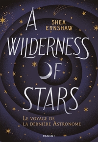 Image de A Wilderness of Stars - Le voyage de la dernière Astronome
