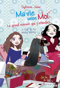 Picture of Ma vie selon moi T3 : Le grand moment que j'attendais