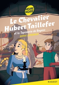 Picture of Le chevalier Hubert Taillefer et la Tapisserie de Bayeux