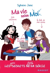 Picture of Ma vie selon moi : les petits secrets d'une grande série