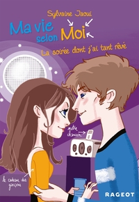 Picture of Ma vie selon moi T4 : La soirée dont j'ai tant rêvé