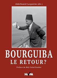 Image de Bourguiba Le Retour